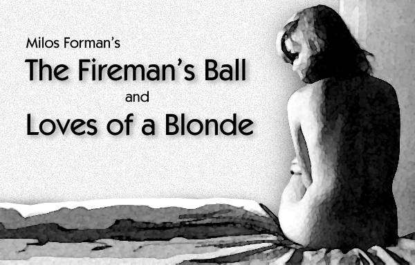 The Firemans Ball and Loves of a Blonde