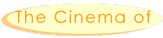 The Cinema of